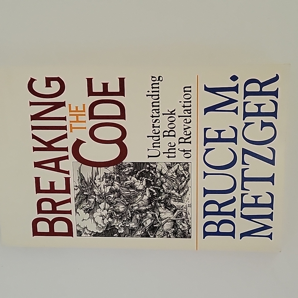 Breaking the Code-Understanding the Book of Revelation:Bruce M Metzger (paperbk)